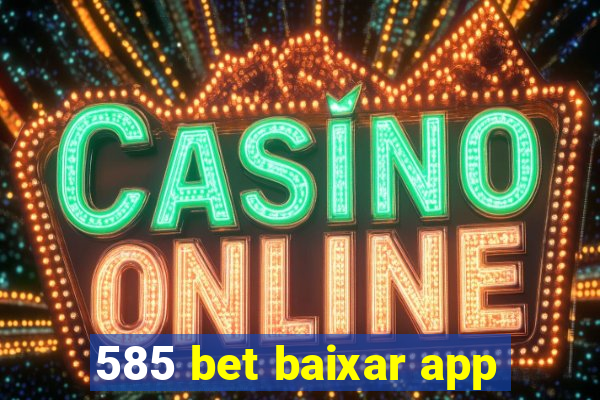 585 bet baixar app